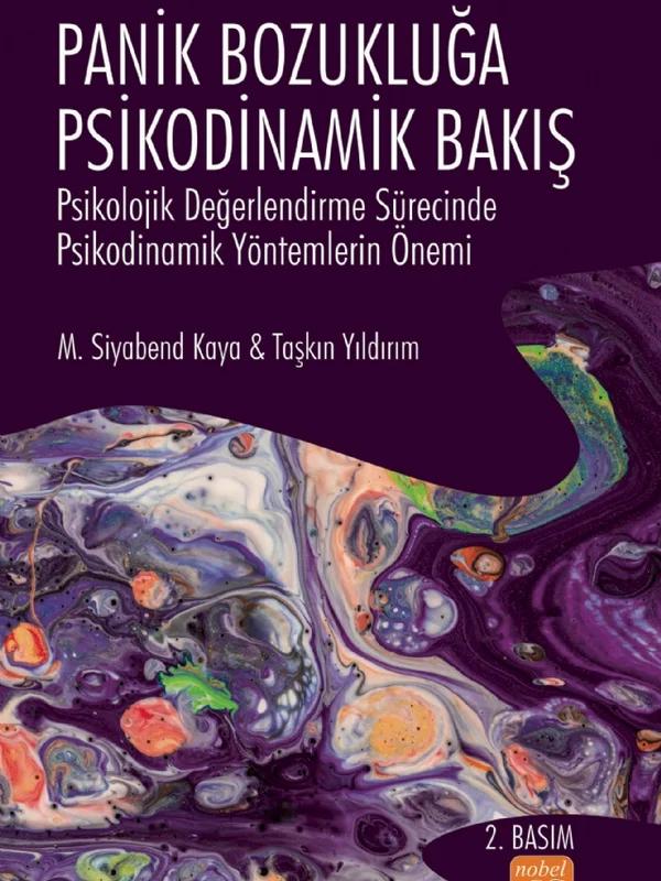 PANİK BOZUKLUĞA PSİKODİNAMİK BAKIŞ - Psikolojik Değerlendirme Sürecinde Psikodinamik Yöntemlerin Önemi
