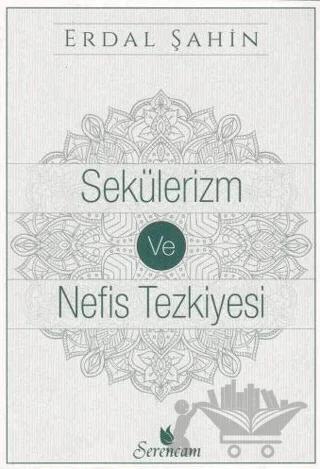 Sekülerizm ve Nefis Tezkiyesi