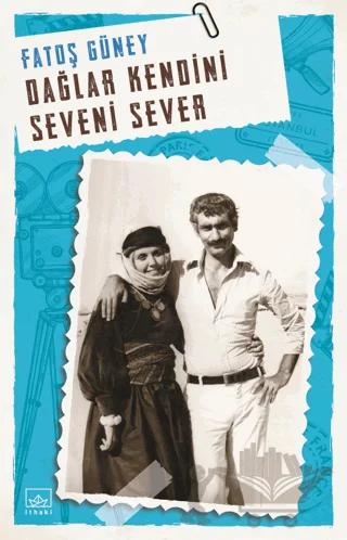 Dağlar Kendini Seveni Sever