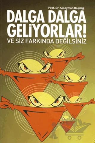 Dalga Dalga Geliyorlar!