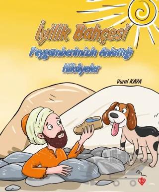 İyilik Bahçesi - Peygamberimizin Anlattığı Hikayeler