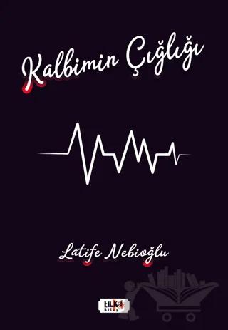 Kalbimin Çığlığı