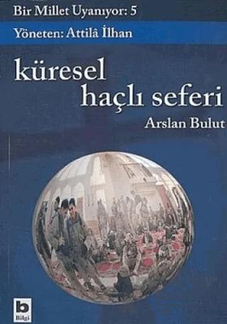 Küresel Haçlı Seferi Bir Millet Uyanıyor: 5 Küreselleşme, GOP, NATO, Küresel İşgal ve Avrasyacılık