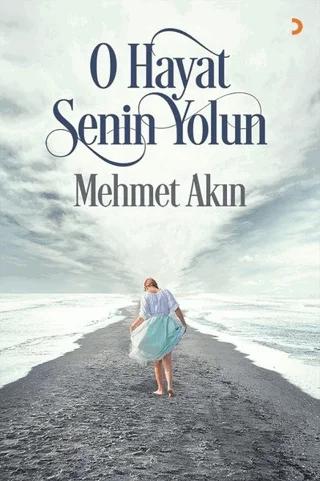 O Hayat Senin Yolun