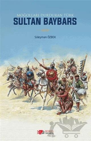 Moğolları Durduran Türk Sultan Baybars