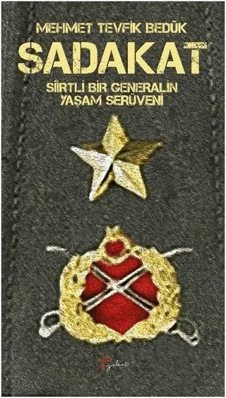Sadakat - Siirtli Bir Generalin Yaşam Serüveni