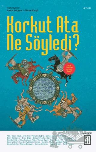 Korkut Ata Ne Söyledi