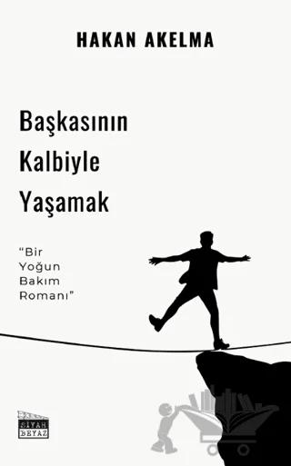 Başkasının Kalbiyle Yaşamak