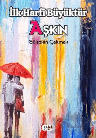 İlk Harfi Büyüktür Aşkın
