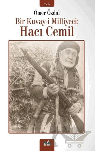 Bir Kuvay-i Milliyeci: Hacı Cemil
