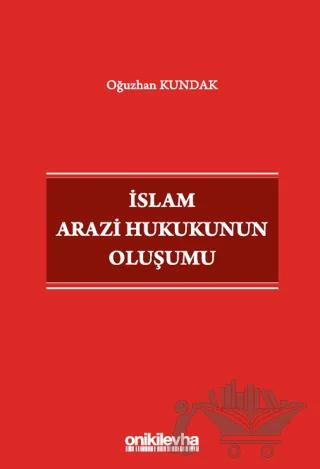 İslam Arazi Hukukunun Oluşumu