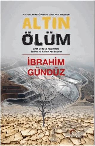 Altın Ölüm – İbrahim Gündüz – Galeati Yayıncılık kitap kapağı