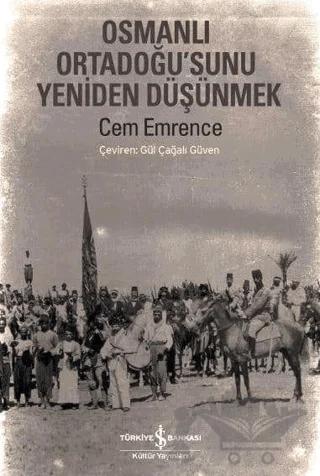 Osmanlı Ortadoğu’sunu Yeniden Düşünmek