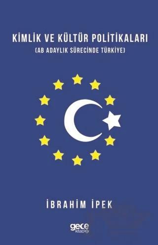 Kimlik ve Kültür Politikaları