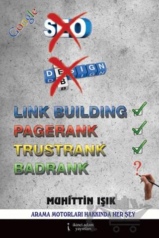 Google (Link Building - Pagerank - Trustrank - Badrank) – Muhittin Işık – İkinci Adam Yayınları kitap kapağı