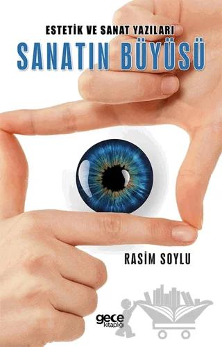 Estetik ve Sanat Yazıları Sanatın Büyüsü