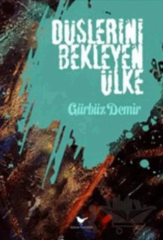 Düşlerini Bekleyen Ülke