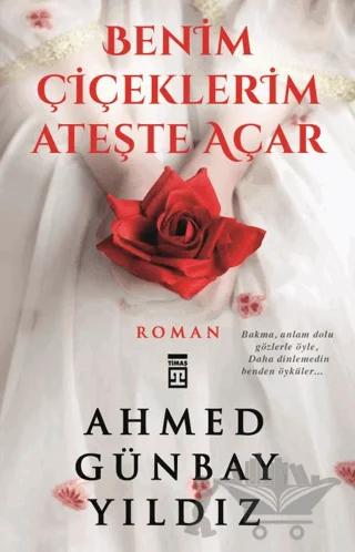 Benim Çiçeklerim Ateşte Açar