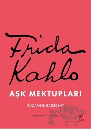 Frida Kahlo Aşk Mektupları