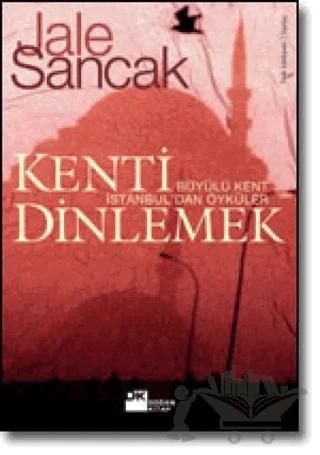 Kenti Dinlemek Büyülü Kent İstanbul’dan Öyküler