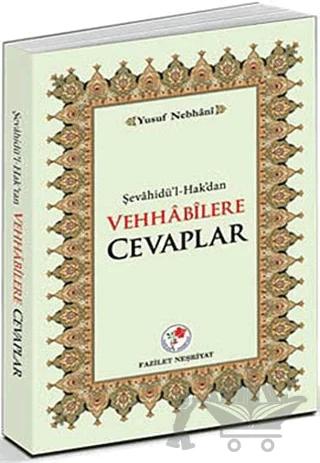 Şevahidü’l-Hak’dan Vehhabilere Cevaplar
