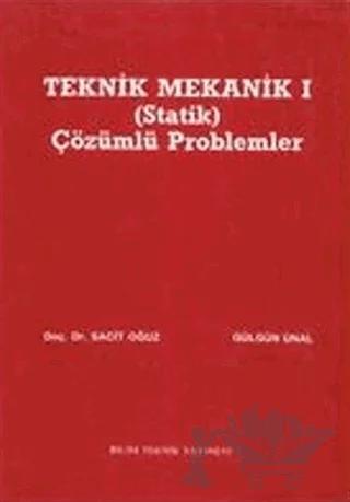 Teknik Mekanik 1 (Statik) Çözümlü Problemler