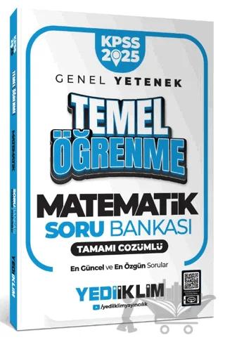 2025 KPSS Genel Yetenek Matematik Temel Öğrenme Tamamı Çözümlü Soru Bankası