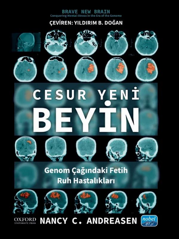 CESUR YENİ BEYİN - Genom Çağındaki Fetih: Ruh Hastalıkları / BRAVE NEW BRAIN - Conquering Mental IIIness in the Era of the Genome