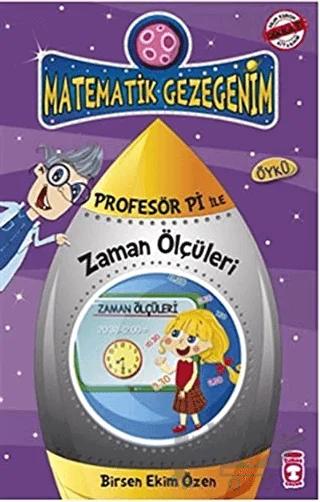 Matematik Gezegenim - Profesör Pi ile Zaman Ölçüleri