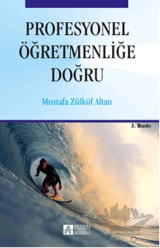 Profesyonel Öğretmenliğe Doğru