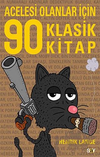 Acelesi Olanlar İçin 90 Klasik Kitap – Henrik Lange – Say Yayınları kitap kapağı