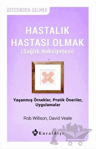Hastalık Hastası Olmak