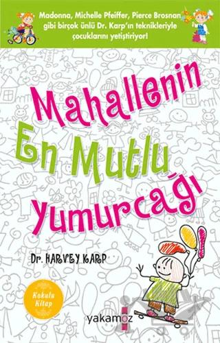 Mahallenin En Mutlu Yumurcağı (Kokulu Kitap)