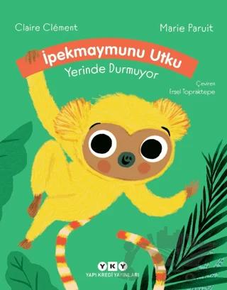 İpekmaymunu Utku Yerinde Durmuyor