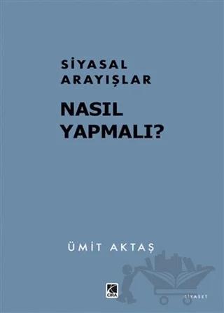 Siyasal Arayışlar Nasıl Yapmalı?