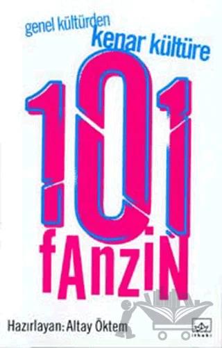 Genel Kültürden Kenar Kültüre 101 Fanzin