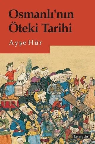 Osmanlı’nın Öteki Tarihi