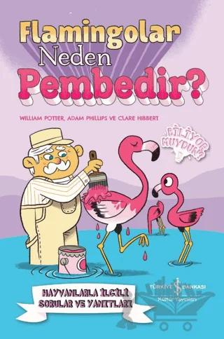Flamingolar Neden Pembedir? Hayvanlarla İlgili Sorular ve Yanıtları
