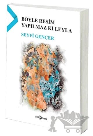 Böyle Resim Yapılmaz ki Leyla