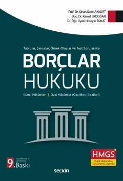 Tablolar, Şemalar, Örnek Olaylar ve Test SorularıylaBorçlar Hukuku Genel Hükümler – Özel Hükümler (Özel Borç İlişkileri)