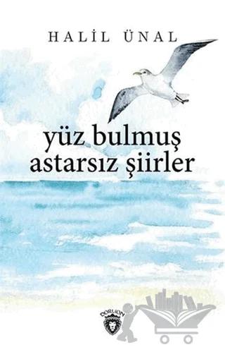 Yüz Bulmuş Astarsız Şiirler