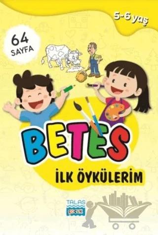 Betes İlk Öykülerim
