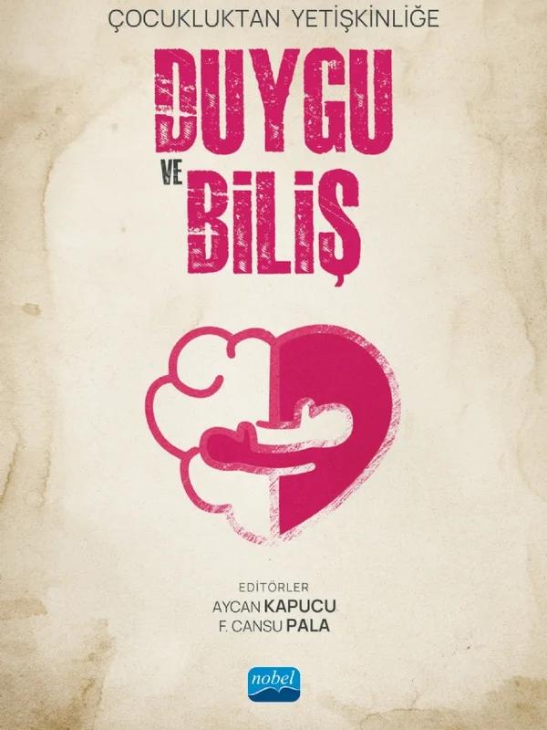 Çocukluktan Yetişkinliğe DUYGU ve BİLİŞ