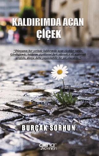 Kaldırımda Açan Çiçek – Burçak Sorhun – Gülnar Yayınları kitap kapağı