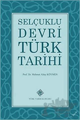 Selçuklu Devri Türk Tarihi