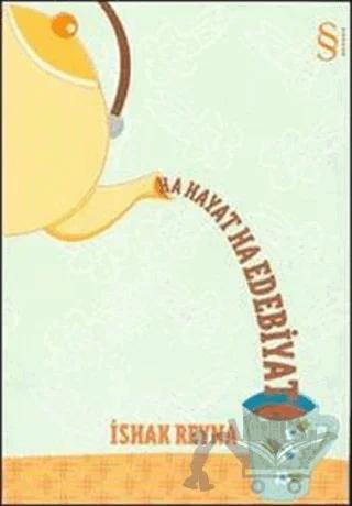 Ha Hayat Ha Edebiyat – İshak Reyna – Everest Yayınları kitap kapağı