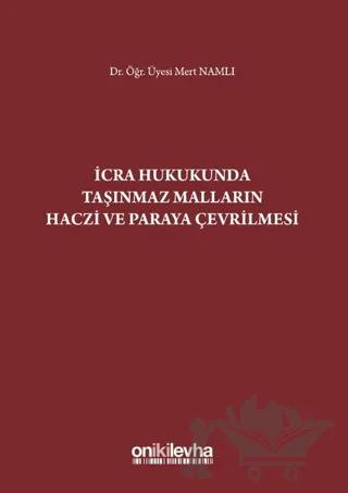 İcra Hukukunda Taşınmaz Malların Haczi ve Paraya Çevrilmesi
