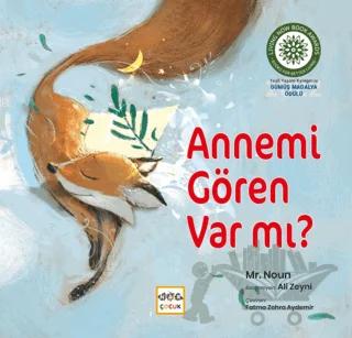Annemi Gören Var mı?