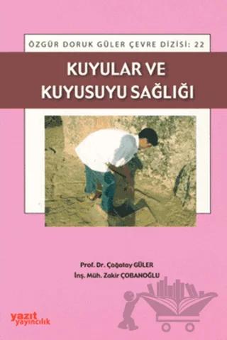 Kuyular ve Kuyusuyu Sağlığı – Çağatay Güler, Zakir Çobanoğlu – Yazıt Yayıncılık kitap kapağı