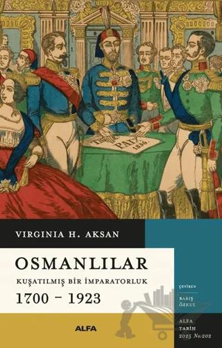 Osmanlılar - Kuşatılmış Bir İmparatorluk 1700-1923